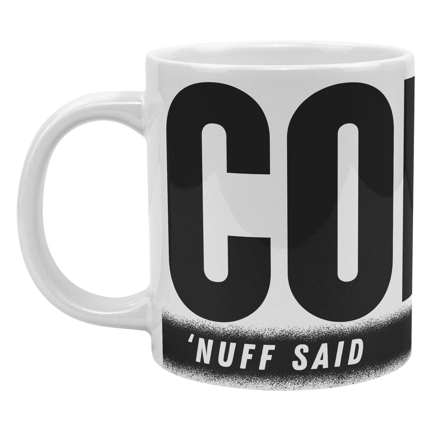 COFFEE - 'Nuff Said - GIANT 20oz Mug