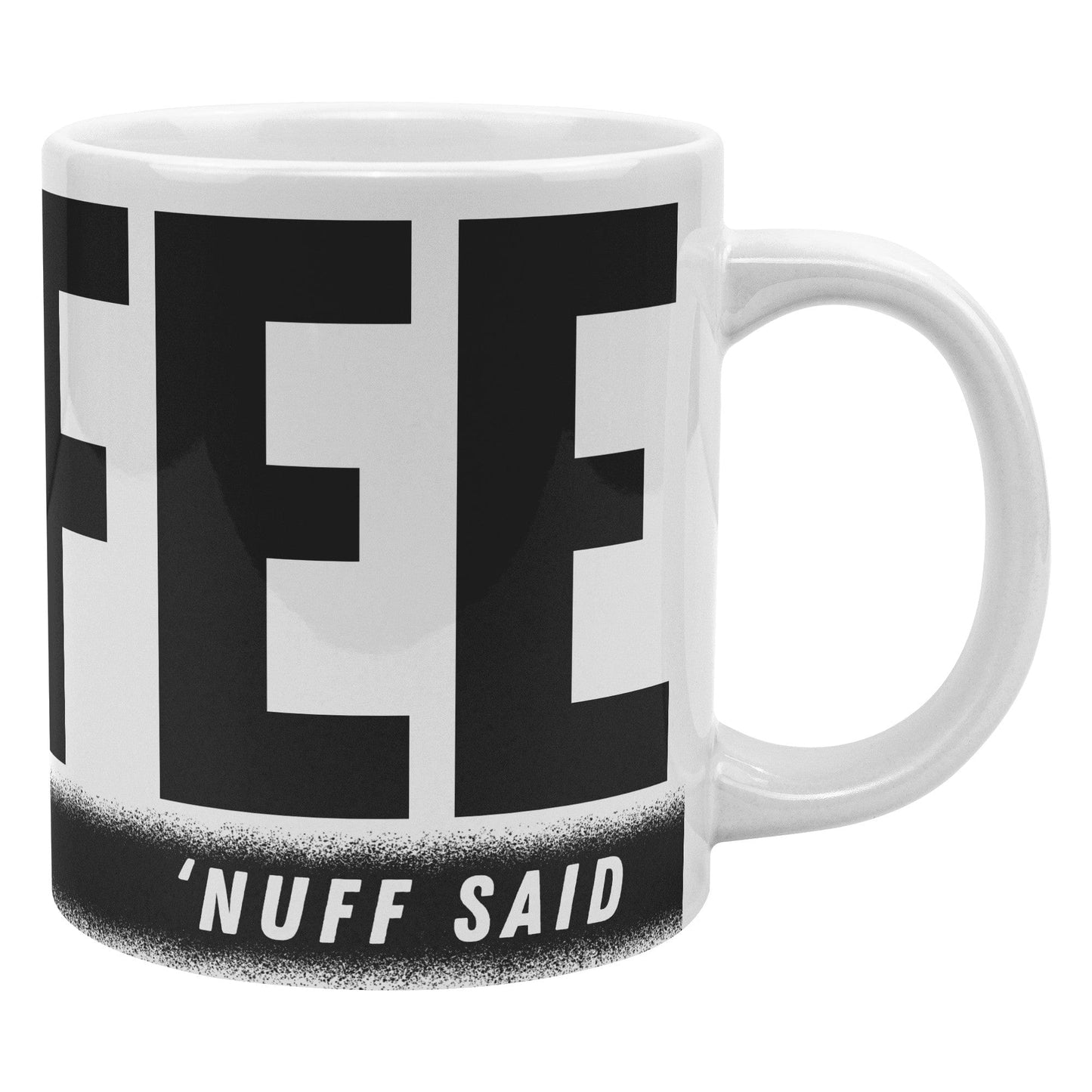 COFFEE - 'Nuff Said - GIANT 20oz Mug
