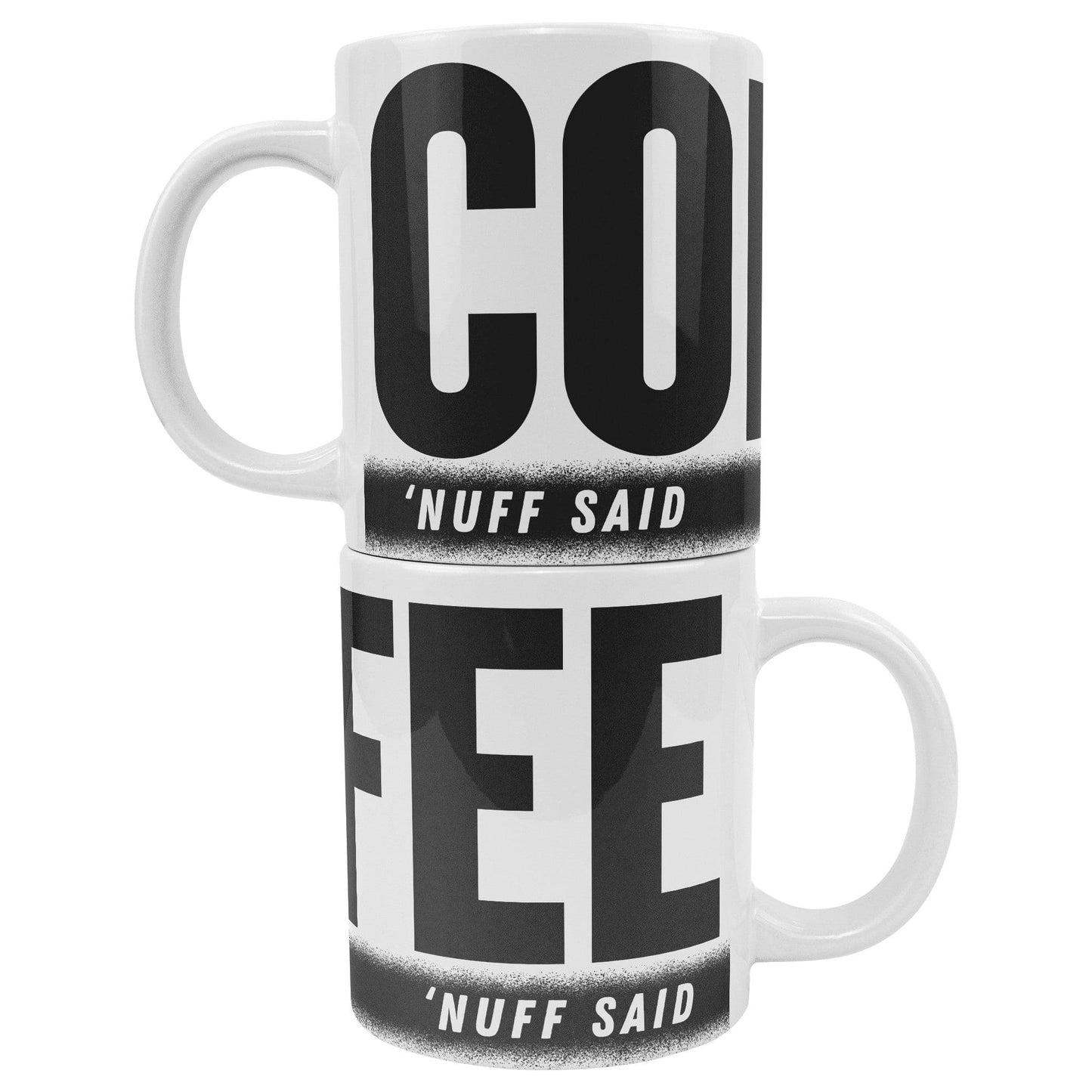 COFFEE - 'Nuff Said - GIANT 20oz Mug